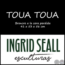 Obra: TOUA TOUA - Artista: Ingrid Seall
